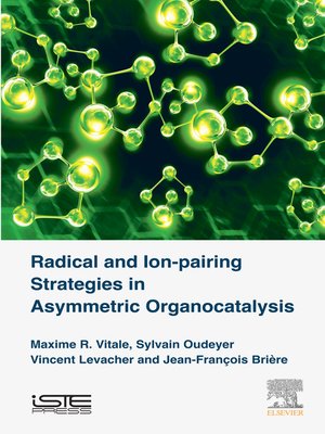 cover image of Radical and Ion-pairing Strategies in Asymmetric Organocatalysis